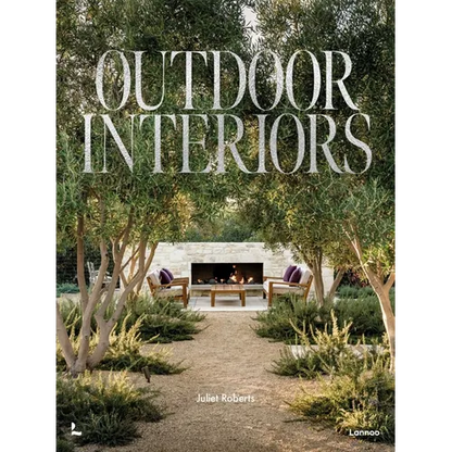 Outdoor Interiors: Bringing Style to Your Garden - Hardcover