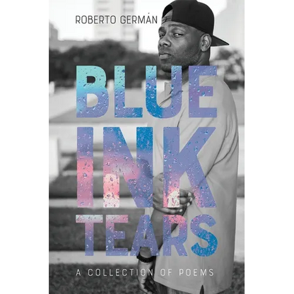 Blue Ink Tears: A Collection of Poems - Paperback