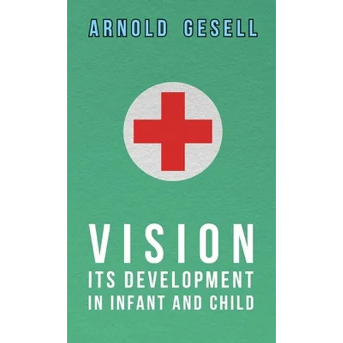 Vision - Its Development in Infant and Child - Paperback