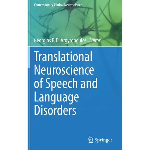 Translational Neuroscience of Speech and Language Disorders - Hardcover