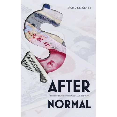 After Normal: Making Sense of the Global Economy - Paperback