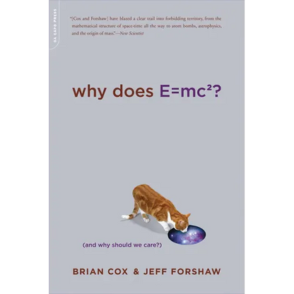 Why Does E=mc2?: (And Why Should We Care?) - Paperback