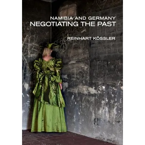 Namibia and Germany: Negotiating the Past - Paperback