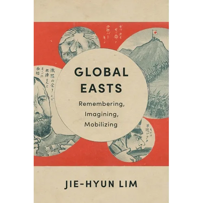 Global Easts: Remembering, Imagining, Mobilizing - Paperback