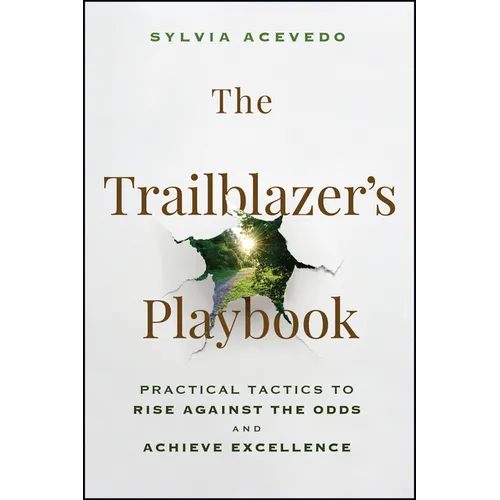 The Trailblazer's Playbook: Practical Tactics to Rise Against the Odds and Achieve Excellence - Hardcover