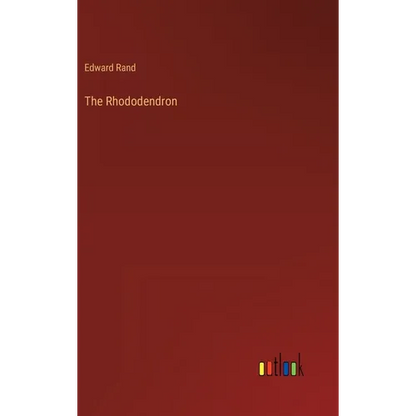 The Rhododendron - Hardcover