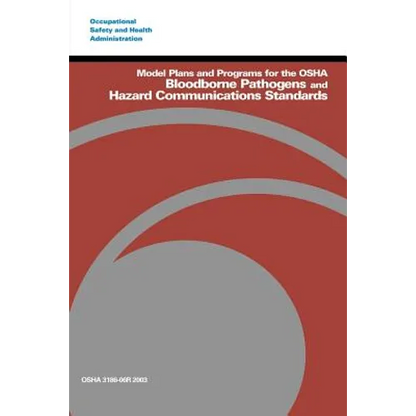 Model Plans and Programs for the OSHA Bloodborne Pathogens and Hazard Communications Standards - Paperback