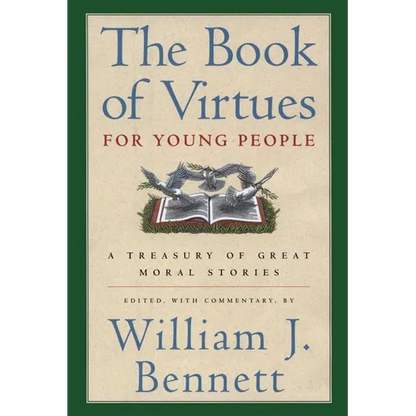 The Book of Virtues for Young People: A Treasury of Great Moral Stories - Hardcover