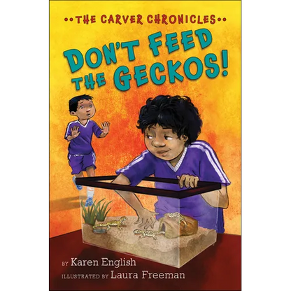 Don't Feed the Geckos!: The Carver Chronicles, Book 3 - Paperback