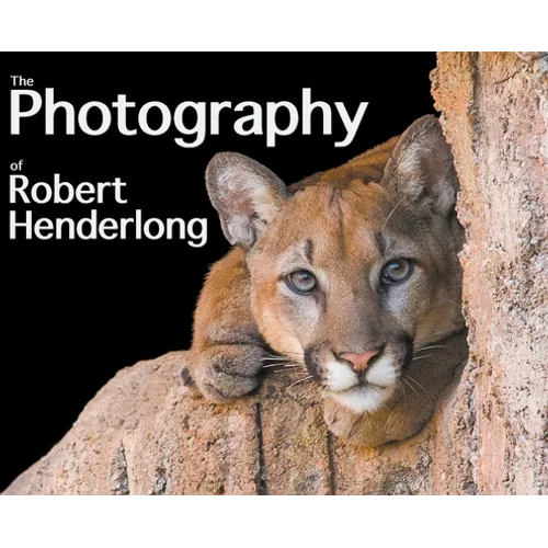 The Photography of Robert Henderlong - Hardcover
