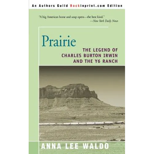 Prairie, Volume II: The Legend of Charles Burton Irwin and the Y6 Ranch - Paperback