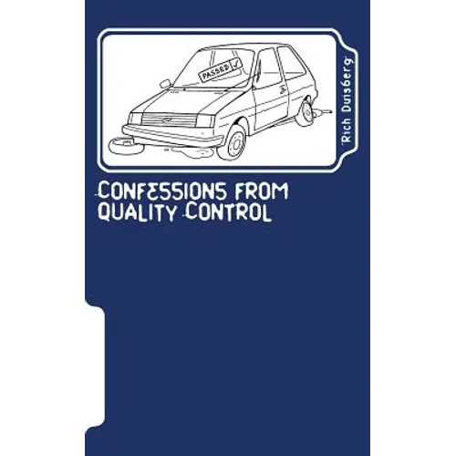 Confessions from quality control: Stories of bodges and balls-ups of car factories in the nineties - Paperback