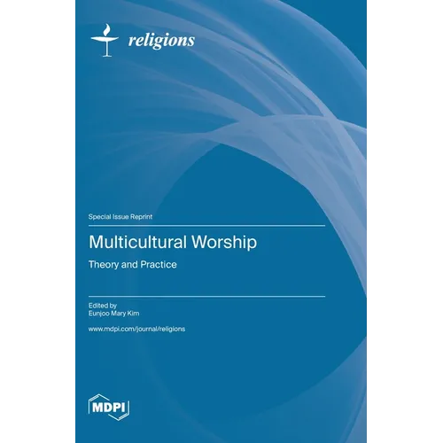Multicultural Worship: Theory and Practice - Hardcover