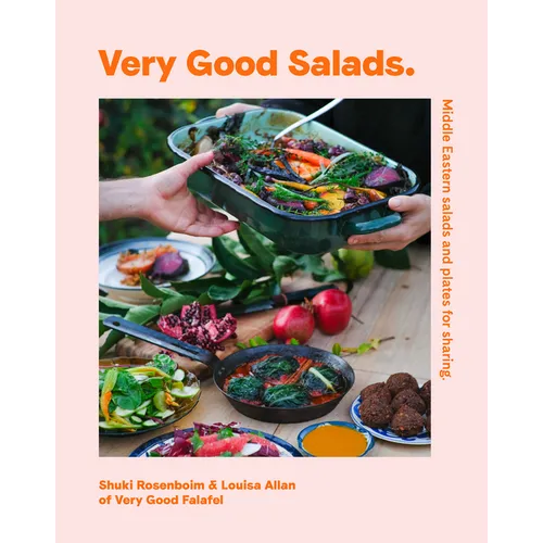 Very Good Salads: Middle-Eastern Salads and Plates for Sharing - Hardcover