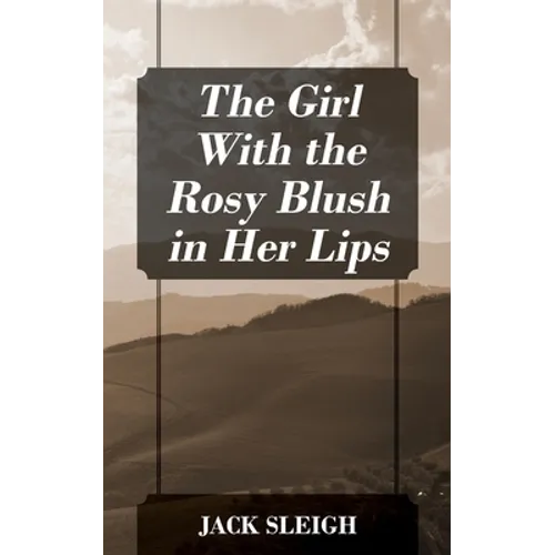 The Girl With the Rosy Blush in Her Lips - Paperback