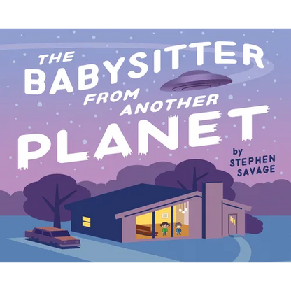 The Babysitter from Another Planet - Hardcover