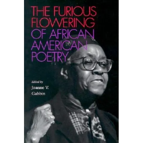 The Furious Flowering of African American Poetry - Paperback