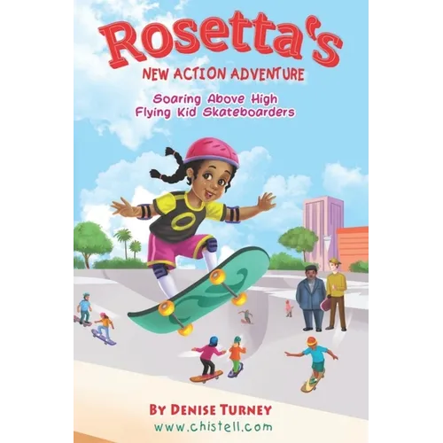 Rosetta's New Action Adventure: Soaring Above High Flying Kid Skateboarders - Paperback