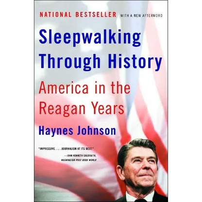 Sleepwalking Through History: America in the Reagan Years - Paperback