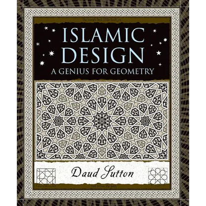 Islamic Design: A Genius for Geometry - Hardcover