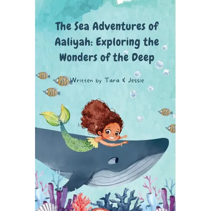 The Sea Adventures of Aaliyah: Exploring the Wonders of the Deep - Paperback