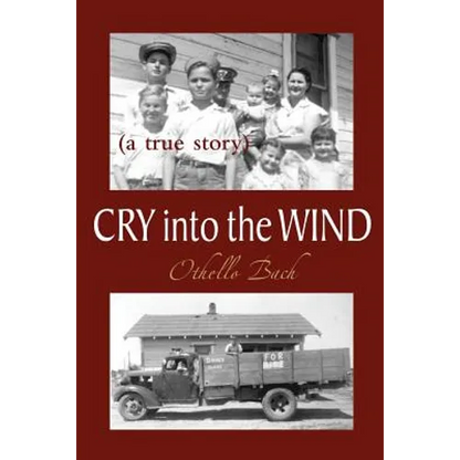 Cry Into the Wind: A True Story - Paperback