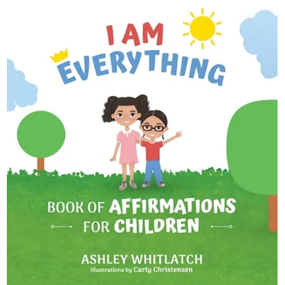 I Am Everything: Book of Affirmations for Children - Hardcover