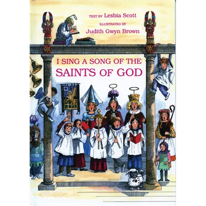 I Sing a Song of the Saints of God - Hardcover