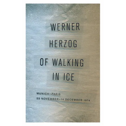 Of Walking in Ice: Munich-Paris, 23 November-14 December 1974 - Paperback