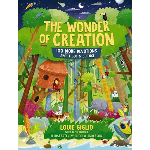 The Wonder of Creation: 100 More Devotions about God and Science - Hardcover