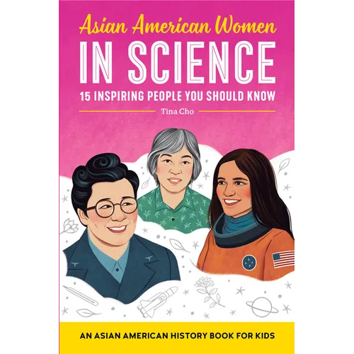 Asian American Women in Science: An Asian American History Book for Kids - Paperback