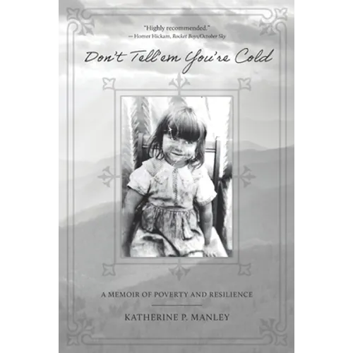 Don't Tell'em You're Cold: A Memoir of Poverty and Resilience - Paperback
