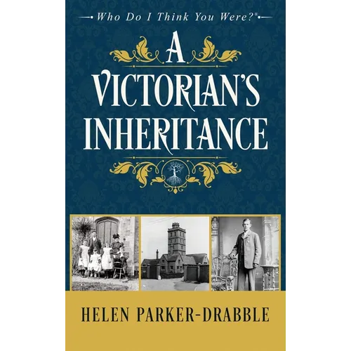 A Victorian's Inheritance - Hardcover