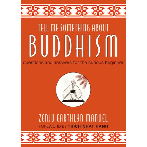 Tell Me Something about Buddhism: Questions and Answers for the Curious Beginner - Hardcover