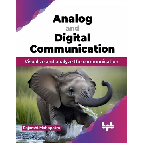Analog and Digital Communication: Visualize and analyze the communication (English Edition) - Paperback