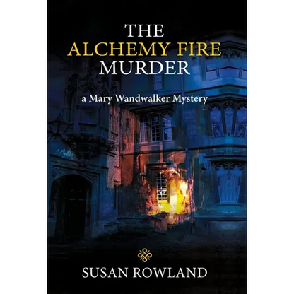 The Alchemy Fire Murder: a Mary Wandwalker Mystery - Hardcover