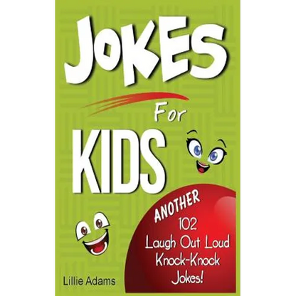 Jokes For Kids: Another 102 Laugh Out Loud Knock-Knock Jokes! - Paperback