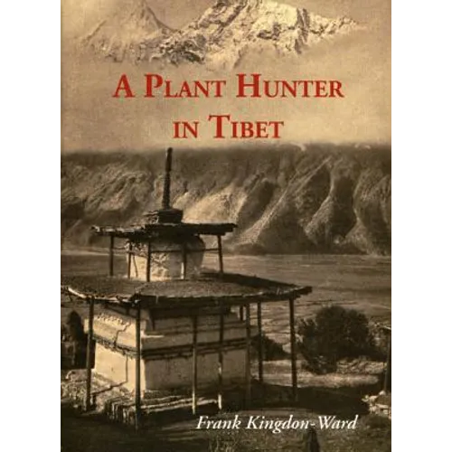 A Plant Hunter In Tibet - Paperback