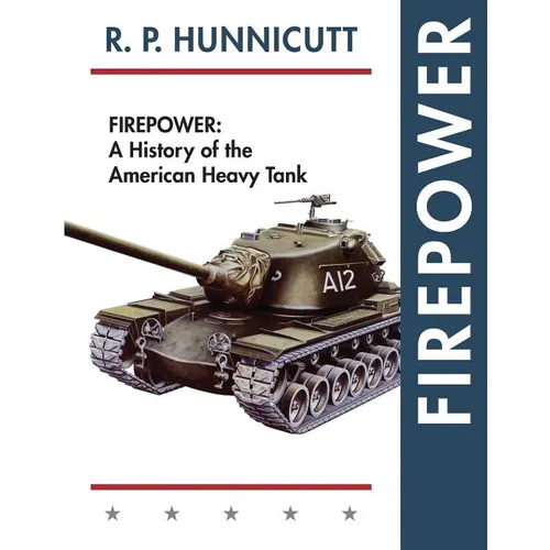 Firepower: A History of the American Heavy Tank - Paperback
