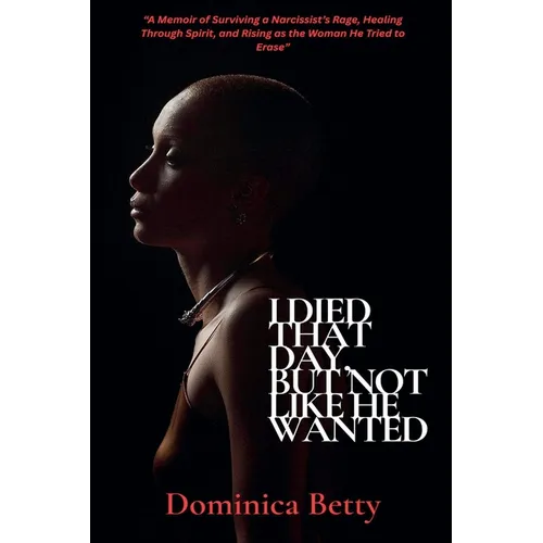 I Died That Day, But Not Like He Wanted - Paperback