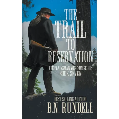The Trail to Reservation: A Classic Western Series - Paperback