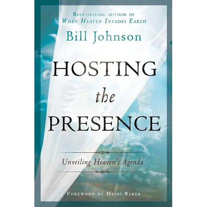 Hosting the Presence: Unveiling Heaven's Agenda - Paperback