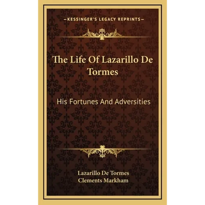 The Life Of Lazarillo De Tormes: His Fortunes And Adversities - Hardcover