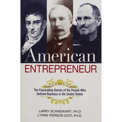 The American Entrepreneur: The Fascinating Stories of the People Who Defined Business in the United States - Paperback
