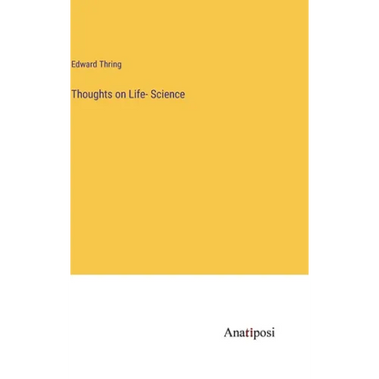 Thoughts on Life- Science - Hardcover