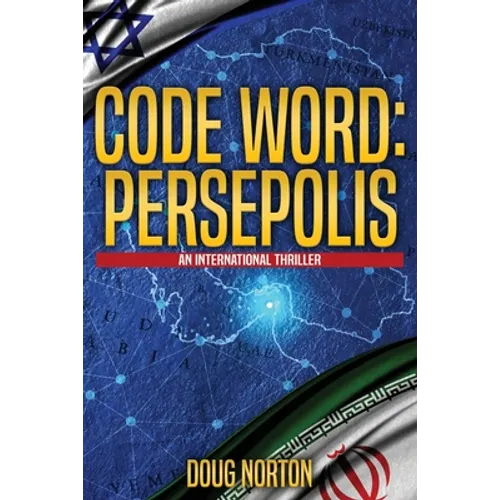 Code Word: Persepolis: An International Thriller - Paperback