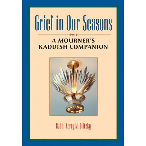 Grief in Our Seasons: A Mourner's Kaddish Companion - Paperback