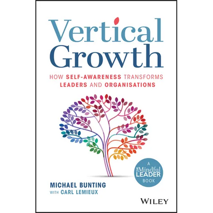 Vertical Growth: How Self-Awareness Transforms Leaders and Organisations - Paperback