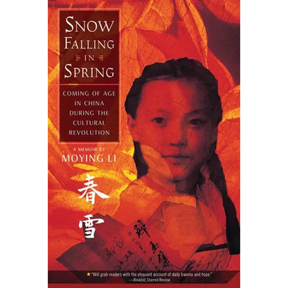 Snow Falling in Spring: Coming of Age in China During the Cultural Revolution - Paperback