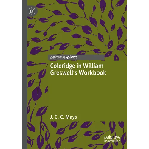 Coleridge in William Greswell's Workbook - Hardcover